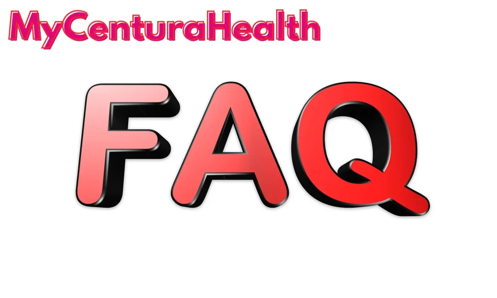 Essential FAQs for Patients Using the MyCenturaHealth Portal